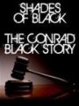 Оттенки черного: История Конрада Блэка