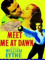 Превью постера #124664 к фильму "Встреть меня на рассвете" (1947)