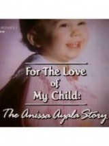 Превью постера #128748 к фильму "За любовь моего ребенка: История Аниссы Аялы" (1993)