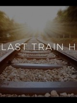 Превью постера #129699 к фильму "Последний поезд домой" (1990)