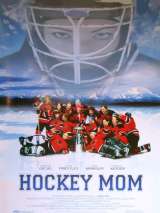 Превью постера #138327 к фильму "Моя мама хоккеистка" (2004)