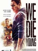 Превью постера #153971 к фильму "Мы умираем молодыми" (2019)