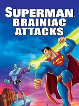 Превью постера #211649 к мультфильму "Супермен: Брэйниак атакует" (2006)