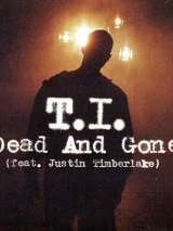 Превью постера #213488 к фильму "T.I. Feat. Justin Timberlake: Dead and Gone" (2009)