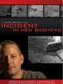 Постер к документальному фильму "Инцидент в Новом Багдаде"