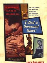 Превью постера #36477 к фильму "Я умирал тысячу раз" (1955)