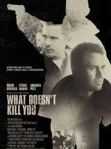 Превью постера #64761 к фильму "То, что не убивает тебя" (2008)