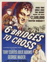 Превью постера #87858 к фильму "Пересечь шесть мостов" (1955)