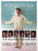 Превью постера #8324 к фильму "Я люблю тебя до смерти" (1990)