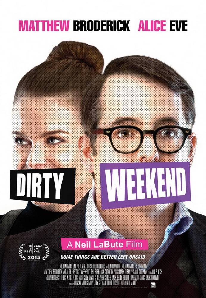 Грязный уик-энд / Dirty Weekend (2015) отзывы. Рецензии. Новости кино. Актеры фильма Грязный уик-энд. Отзывы о фильме Грязный уик-энд