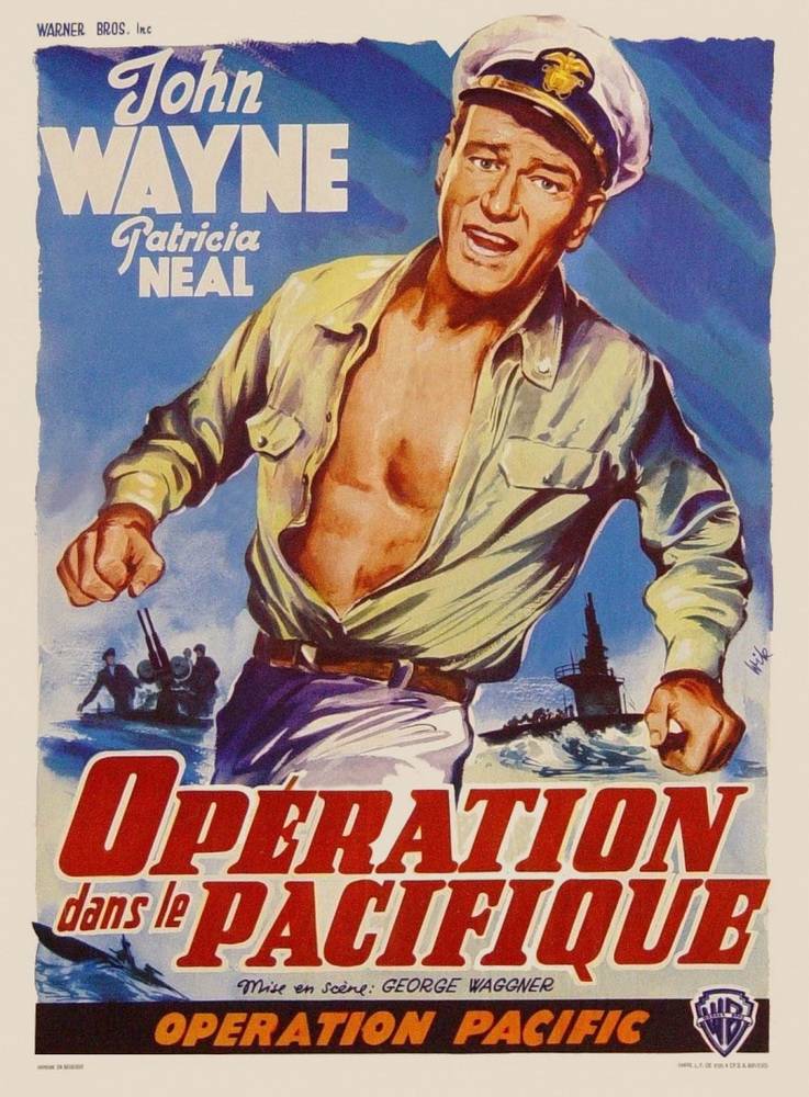 Операция "Пасифик" / Operation Pacific (1951) отзывы. Рецензии. Новости кино. Актеры фильма Операция "Пасифик". Отзывы о фильме Операция "Пасифик"