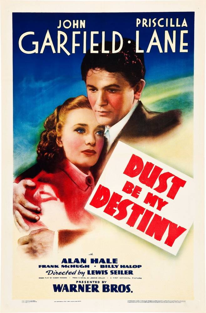 Пыль будет моей судьбой / Dust Be My Destiny (1939) отзывы. Рецензии. Новости кино. Актеры фильма Пыль будет моей судьбой. Отзывы о фильме Пыль будет моей судьбой