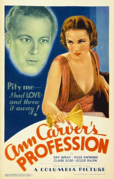 Профессия Энн Карвер / Ann Carver`s Profession (1933) отзывы. Рецензии. Новости кино. Актеры фильма Профессия Энн Карвер. Отзывы о фильме Профессия Энн Карвер