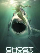 Превью постера #104713 к фильму "Акула-призрак" (2013)