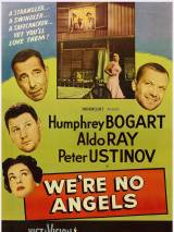 Превью постера #113063 к фильму "Мы не ангелы" (1955)