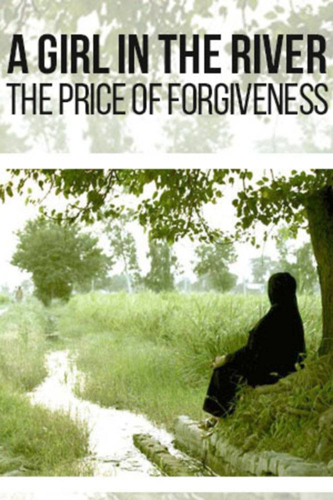 Девушка в реке: Цена прощения / A Girl in the River: The Price of Forgiveness (2015) отзывы. Рецензии. Новости кино. Актеры фильма Девушка в реке: Цена прощения. Отзывы о фильме Девушка в реке: Цена прощения