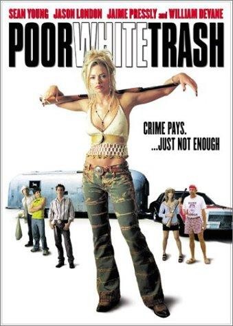 Нищий белый мусор / Poor White Trash (2000) отзывы. Рецензии. Новости кино. Актеры фильма Нищий белый мусор. Отзывы о фильме Нищий белый мусор