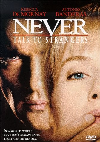 Незнакомец / Never Talk to Strangers (1995) отзывы. Рецензии. Новости кино. Актеры фильма Незнакомец. Отзывы о фильме Незнакомец
