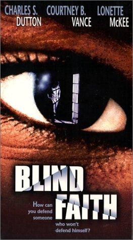 Слепая вера / Blind Faith (1998) отзывы. Рецензии. Новости кино. Актеры фильма Слепая вера. Отзывы о фильме Слепая вера