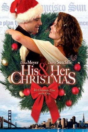 Праздник для двоих / His and Her Christmas (2005) отзывы. Рецензии. Новости кино. Актеры фильма Праздник для двоих. Отзывы о фильме Праздник для двоих