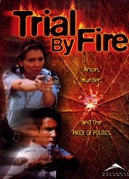 Испытание огнем / Trial by Fire (2000) отзывы. Рецензии. Новости кино. Актеры фильма Испытание огнем. Отзывы о фильме Испытание огнем