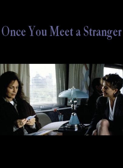 Роковая встреча / Once You Meet a Stranger (1996) отзывы. Рецензии. Новости кино. Актеры фильма Роковая встреча. Отзывы о фильме Роковая встреча