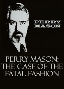 Перри Мейсон: дело о смертельной моде / Perry Mason: The Case of the Fatal Fashion (1991) отзывы. Рецензии. Новости кино. Актеры фильма Перри Мейсон: дело о смертельной моде. Отзывы о фильме Перри Мейсон: дело о смертельной моде