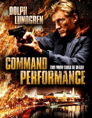 Опасная гастроль / Command Performance (2009) отзывы. Рецензии. Новости кино. Актеры фильма Опасная гастроль. Отзывы о фильме Опасная гастроль