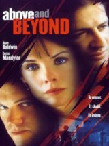 Высота и пространство / Above & Beyond (2001) отзывы. Рецензии. Новости кино. Актеры фильма Высота и пространство. Отзывы о фильме Высота и пространство