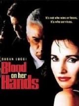 Превью постера #123446 к фильму "Кровь на ее руках" (1998)