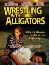 Рестлинг с аллигаторами / Wrestling with Alligators (1998) отзывы. Рецензии. Новости кино. Актеры фильма Рестлинг с аллигаторами. Отзывы о фильме Рестлинг с аллигаторами