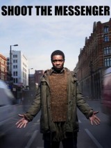 Стреляй в гонца / Shoot the Messenger (2006) отзывы. Рецензии. Новости кино. Актеры фильма Стреляй в гонца. Отзывы о фильме Стреляй в гонца