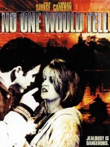 Никто не скажет / No One Would Tell (1996) отзывы. Рецензии. Новости кино. Актеры фильма Никто не скажет. Отзывы о фильме Никто не скажет