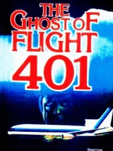 Призрак рейса 401 / The Ghost of Flight 401 (1978) отзывы. Рецензии. Новости кино. Актеры фильма Призрак рейса 401. Отзывы о фильме Призрак рейса 401