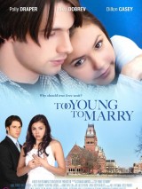Превью постера #130168 к фильму "Чересчур молоды для женитьбы" (2007)