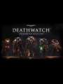 Warhammer 40,000: Deathwatch