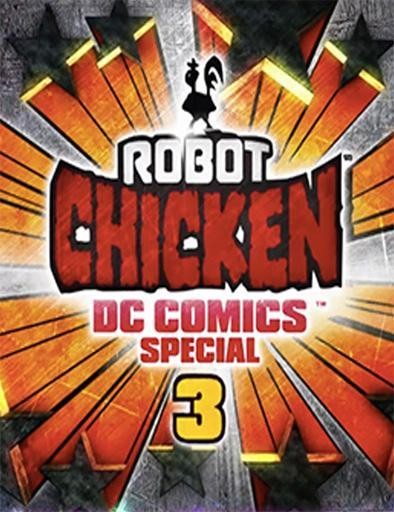 Робоцып: Специально для DC Comics 3: Волшебная дружба / Robot Chicken DC Comics Special 3: Magical Friendship (2015) отзывы. Рецензии. Новости кино. Актеры фильма Робоцып: Специально для DC Comics 3: Волшебная дружба. Отзывы о фильме Робоцып: Специально для DC Comics 3: Волшебная дружба