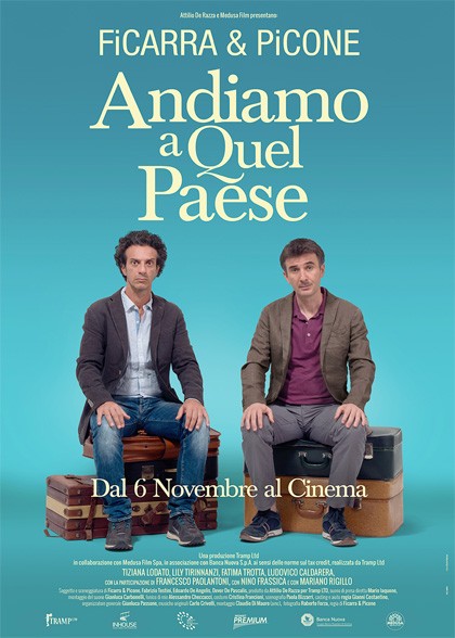 Уедем к чертовой бабушке / Andiamo a quel paese (2014) отзывы. Рецензии. Новости кино. Актеры фильма Уедем к чертовой бабушке. Отзывы о фильме Уедем к чертовой бабушке