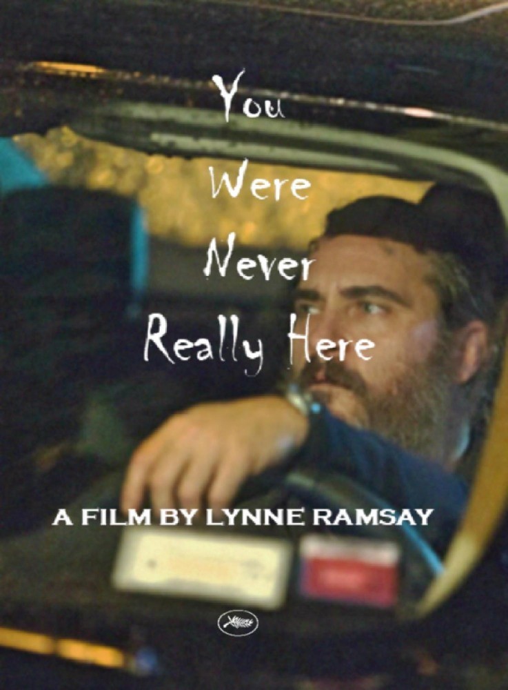 Тебя никогда здесь не было / You Were Never Really Here (2017) отзывы. Рецензии. Новости кино. Актеры фильма Тебя никогда здесь не было. Отзывы о фильме Тебя никогда здесь не было