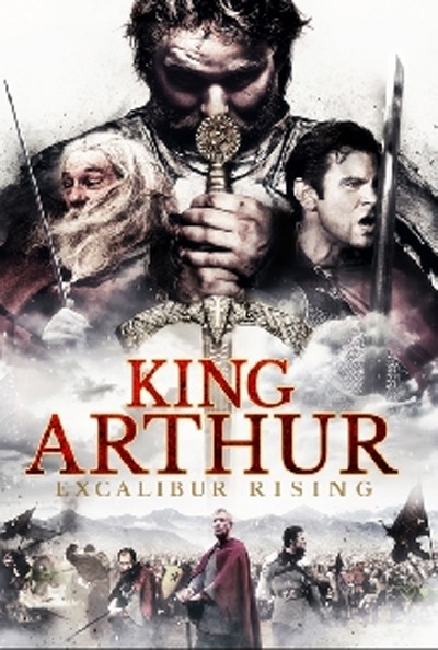 Король Артур: Возвращение Экскалибура / King Arthur: Excalibur Rising (2017) отзывы. Рецензии. Новости кино. Актеры фильма Король Артур: Возвращение Экскалибура. Отзывы о фильме Король Артур: Возвращение Экскалибура