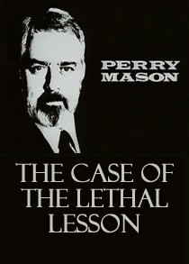 Перри Мейсон: Дело о смертельном уроке / Perry Mason: The Case of the Lethal Lesson (1989) отзывы. Рецензии. Новости кино. Актеры фильма Перри Мейсон: Дело о смертельном уроке. Отзывы о фильме Перри Мейсон: Дело о смертельном уроке