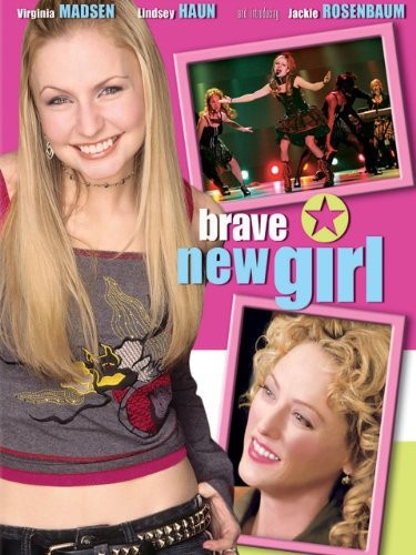 Смелая новая девушка / Brave New Girl (2004) отзывы. Рецензии. Новости кино. Актеры фильма Смелая новая девушка. Отзывы о фильме Смелая новая девушка