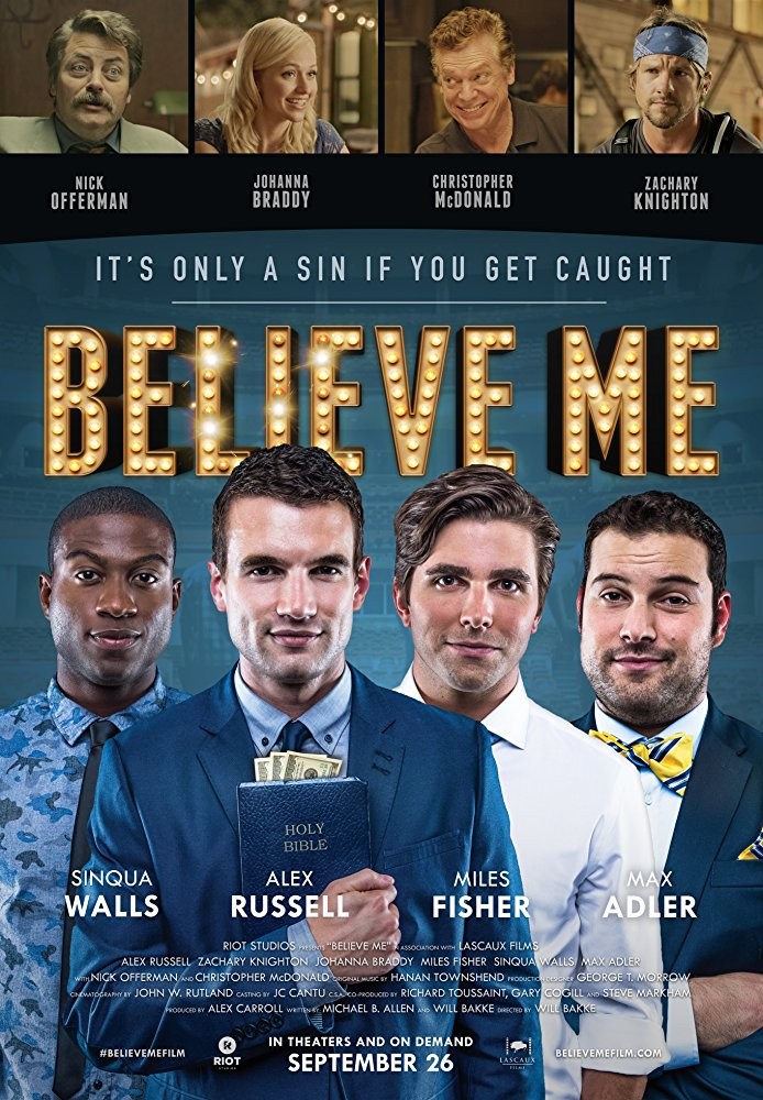 Верь мне / Believe Me (2014) отзывы. Рецензии. Новости кино. Актеры фильма Верь мне. Отзывы о фильме Верь мне