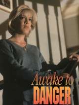 Проснуться в опасности / Awake to Danger (1995) отзывы. Рецензии. Новости кино. Актеры фильма Проснуться в опасности. Отзывы о фильме Проснуться в опасности