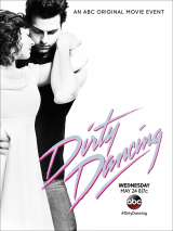 Грязные танцы / Dirty Dancing (2017) отзывы. Рецензии. Новости кино. Актеры фильма Грязные танцы. Отзывы о фильме Грязные танцы