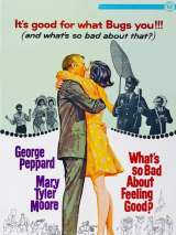 Что же плохого в хорошем самочувствии? / What`s So Bad About Feeling Good? (1968) отзывы. Рецензии. Новости кино. Актеры фильма Что же плохого в хорошем самочувствии?. Отзывы о фильме Что же плохого в хорошем самочувствии?