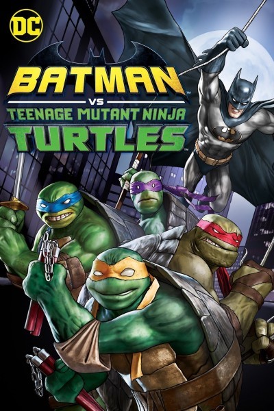 Бэтмен против Черепашек-ниндзя / Batman Vs. Teenage Mutant Ninja Turtles (2019) отзывы. Рецензии. Новости кино. Актеры фильма Бэтмен против Черепашек-ниндзя. Отзывы о фильме Бэтмен против Черепашек-ниндзя