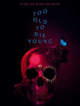Превью постера #158793 к фильму "Слишком стар, чтобы умереть молодым" (2019)