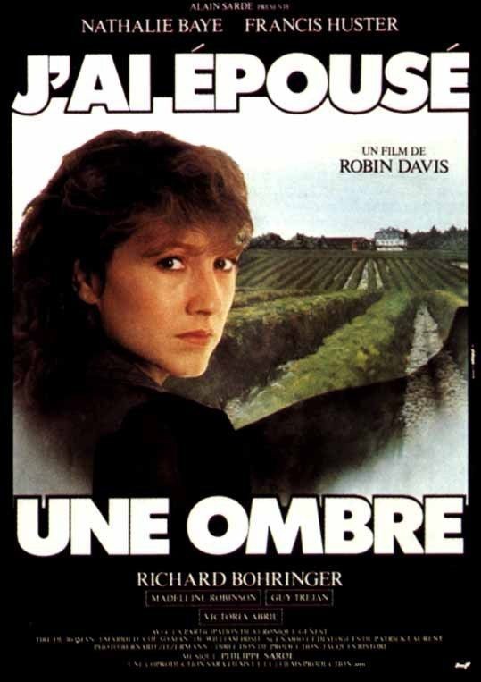 Я вышла замуж за тень / J`ai épousé une ombre (1983) отзывы. Рецензии. Новости кино. Актеры фильма Я вышла замуж за тень. Отзывы о фильме Я вышла замуж за тень