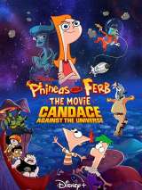 Финес и Ферб: Кэндис против Вселенной / Phineas and Ferb the Movie: Candace Against the Universe